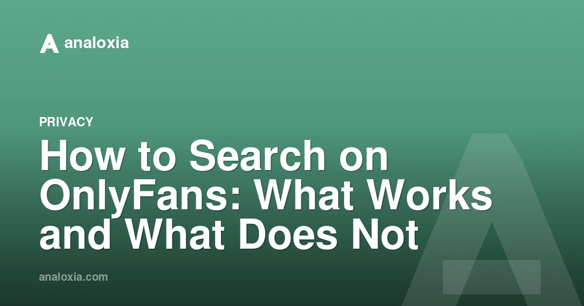 How to Search on OnlyFans: What Works and What Does Not