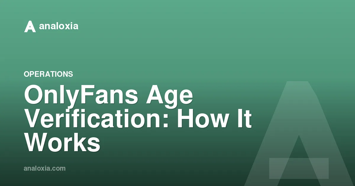 OnlyFans Age Verification: How It Works