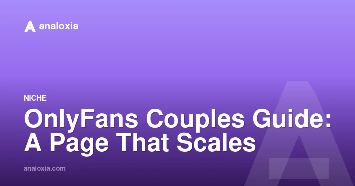 OnlyFans couples: how to run a couples page that scales