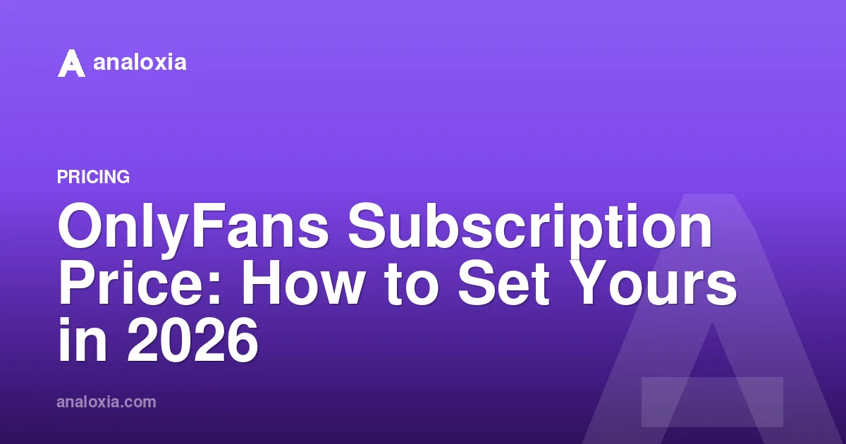 OnlyFans Subscription Price: How to Set Yours in 2026