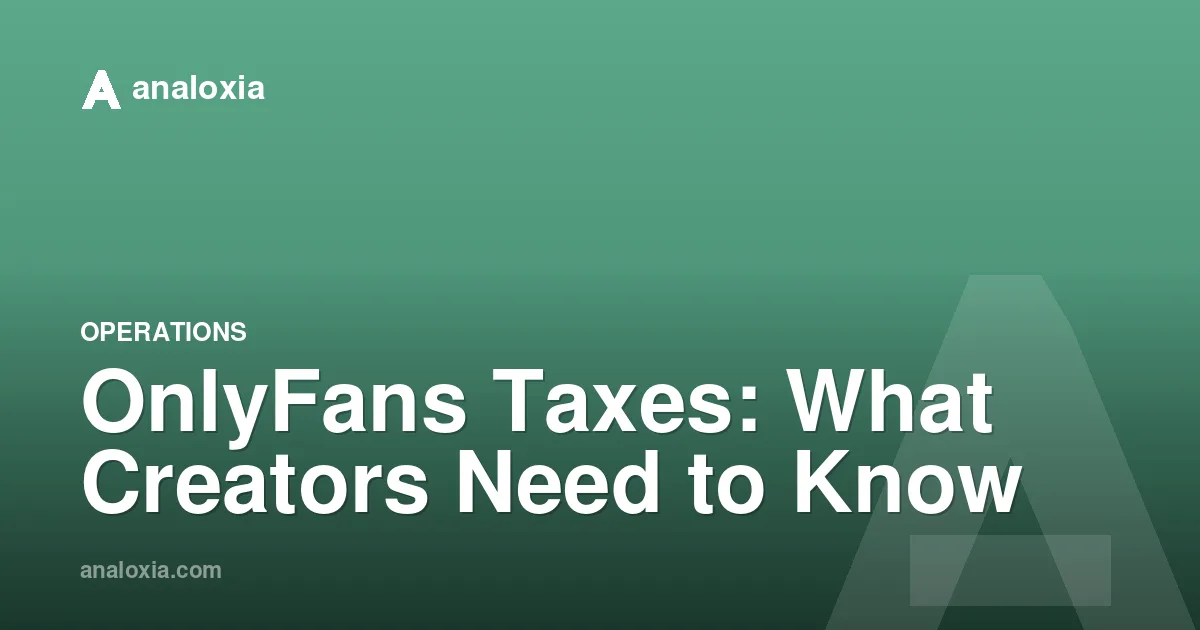 OnlyFans Taxes: What Creators Need to Know