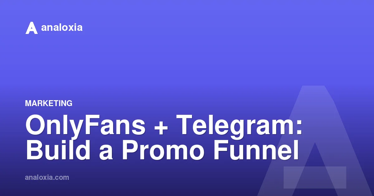 OnlyFans + Telegram: Build a Promo Funnel
