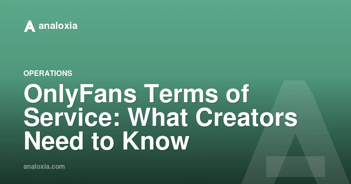 OnlyFans Terms of Service: What Creators Need to Know