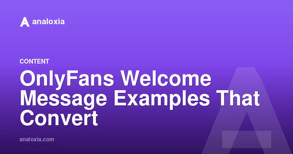OnlyFans Welcome Message Examples That Convert